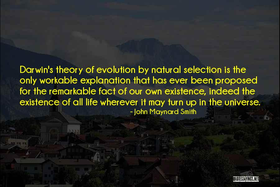 Life Evolution Quotes By John Maynard Smith