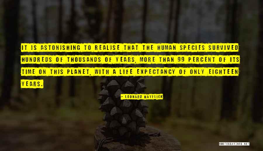 Life Evolution Quotes By Leonard Hayflick Life Evolution Quotes By Leonard Hayflick
