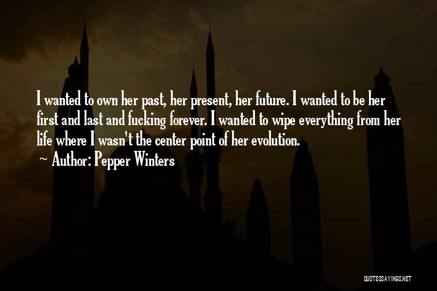 Life Evolution Quotes By Pepper Winters