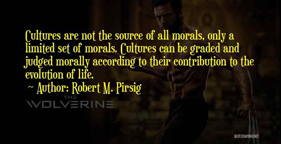 Life Evolution Quotes By Robert M. Pirsig