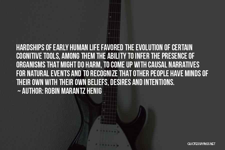Life Evolution Quotes By Robin Marantz Henig
