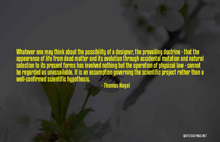 Life Evolution Quotes By Thomas Nagel