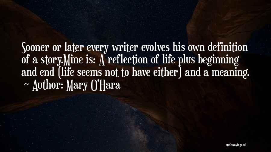 Life Evolves Quotes By Mary O'Hara