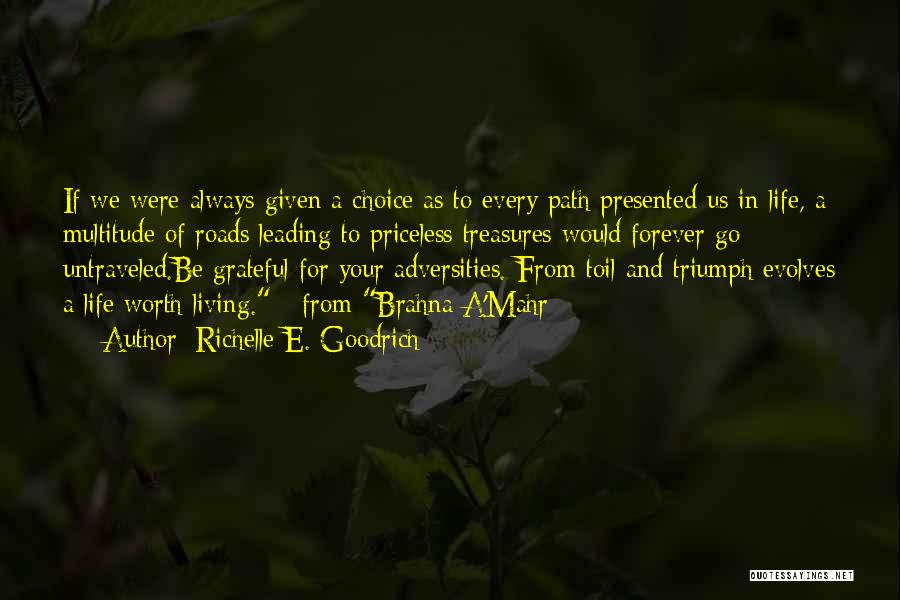 Life Evolves Quotes By Richelle E. Goodrich