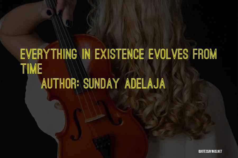 Life Evolves Quotes By Sunday Adelaja