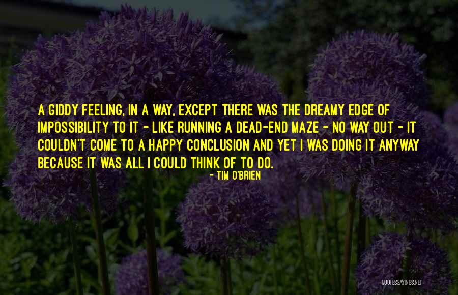 Life Except Quotes By Tim O'Brien Life Except Quotes By Tim O'Brien