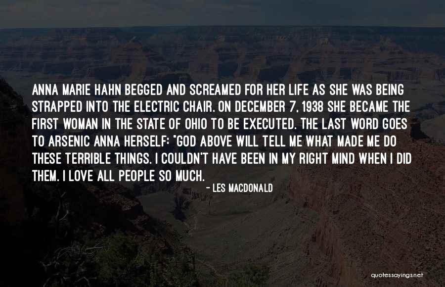 Life Executed Quotes By Les Macdonald Life Executed Quotes By Les Macdonald