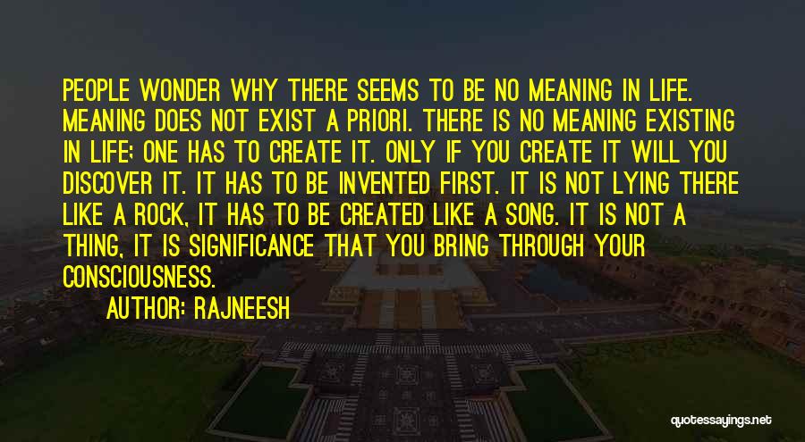 Life Exist Quotes By Rajneesh