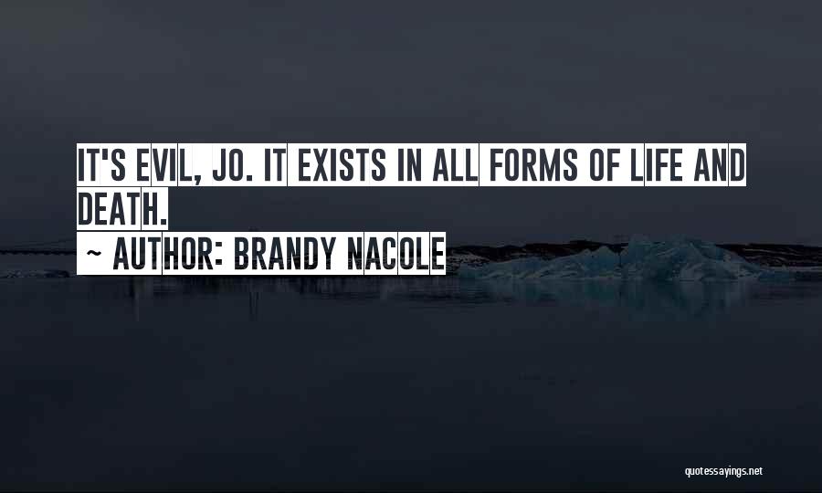 Life Exists Quotes By Brandy Nacole