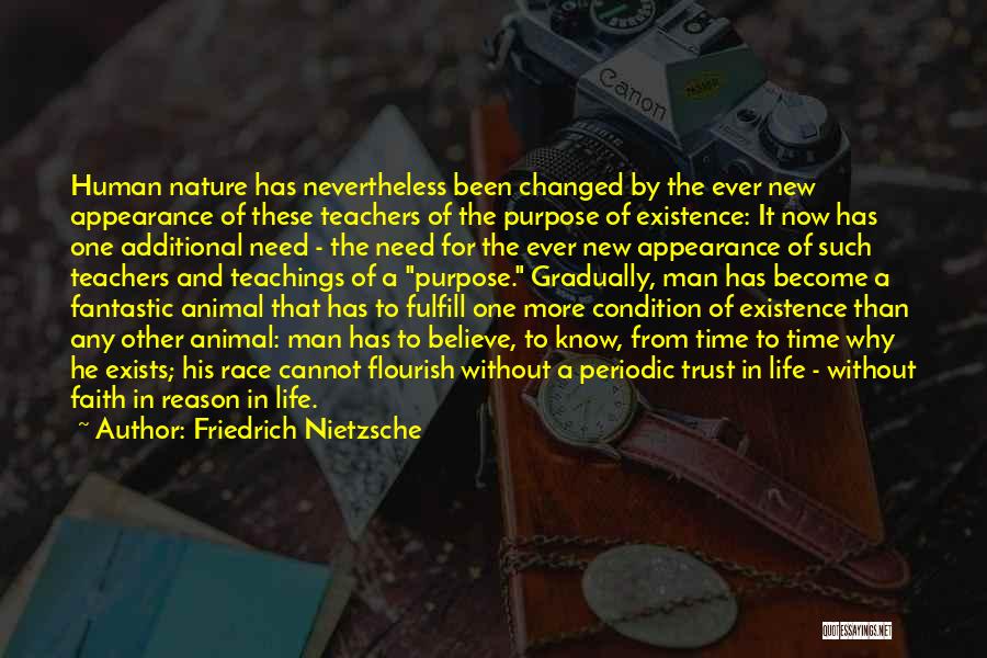 Life Exists Quotes By Friedrich Nietzsche