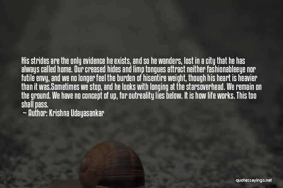 Life Exists Quotes By Krishna Udayasankar
