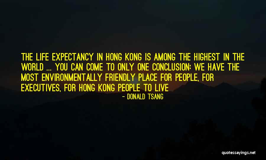 Life Expectancy Quotes By Donald Tsang