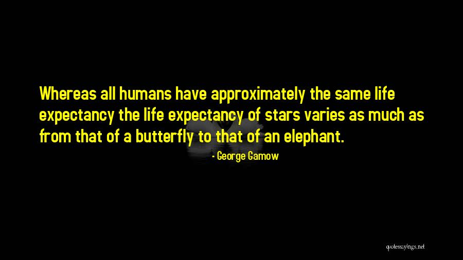 Life Expectancy Quotes By George Gamow Life Expectancy Quotes By George Gamow