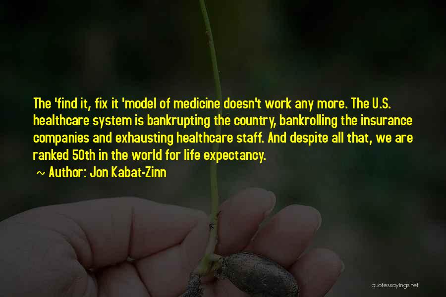 Life Expectancy Quotes By Jon Kabat-Zinn Life Expectancy Quotes By Jon Kabat-Zinn