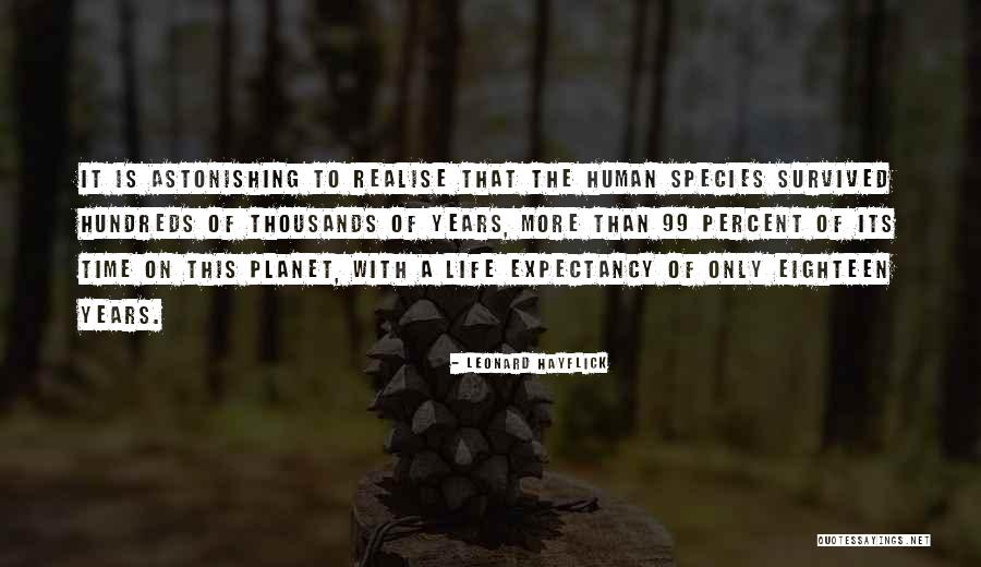 Life Expectancy Quotes By Leonard Hayflick Life Expectancy Quotes By Leonard Hayflick