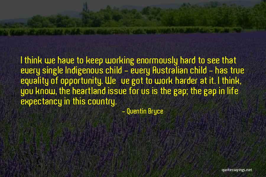 Life Expectancy Quotes By Quentin Bryce Life Expectancy Quotes By Quentin Bryce