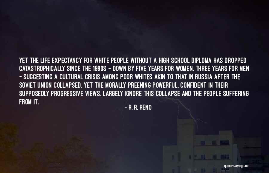 Life Expectancy Quotes By R. R. Reno