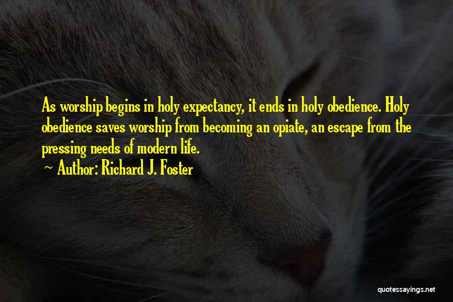Life Expectancy Quotes By Richard J. Foster