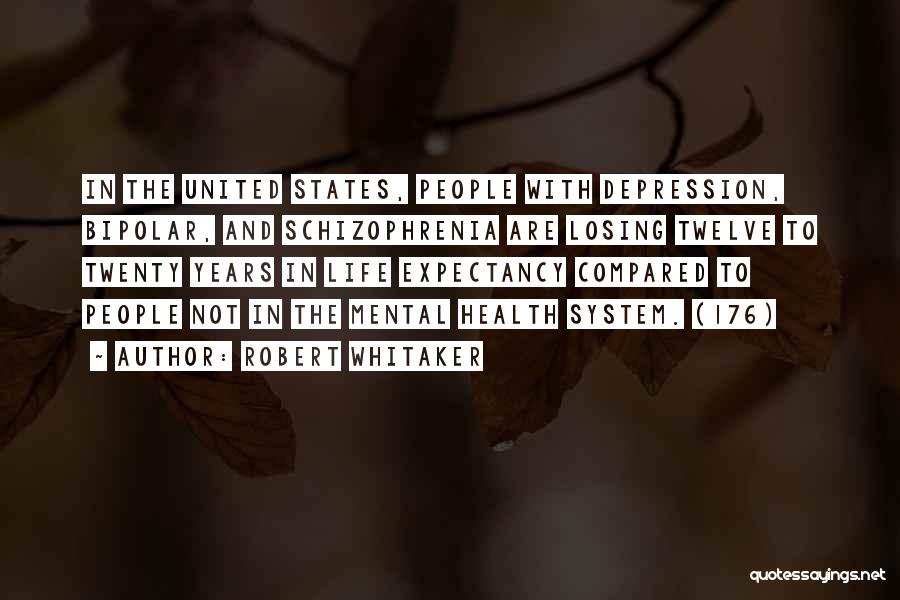 Life Expectancy Quotes By Robert Whitaker Life Expectancy Quotes By Robert Whitaker