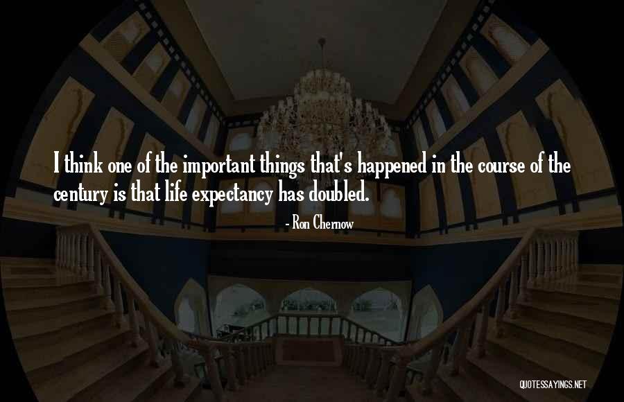 Life Expectancy Quotes By Ron Chernow Life Expectancy Quotes By Ron Chernow