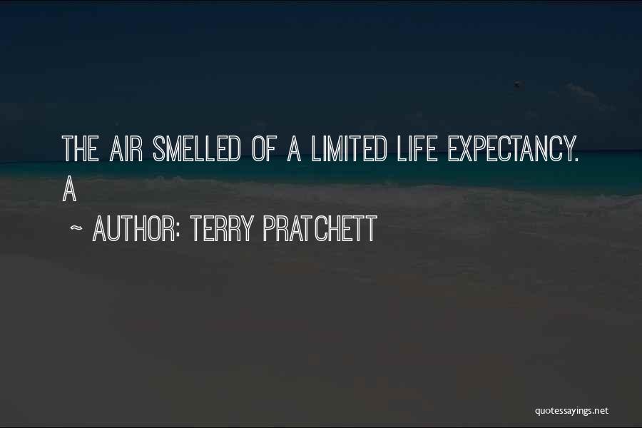 Life Expectancy Quotes By Terry Pratchett