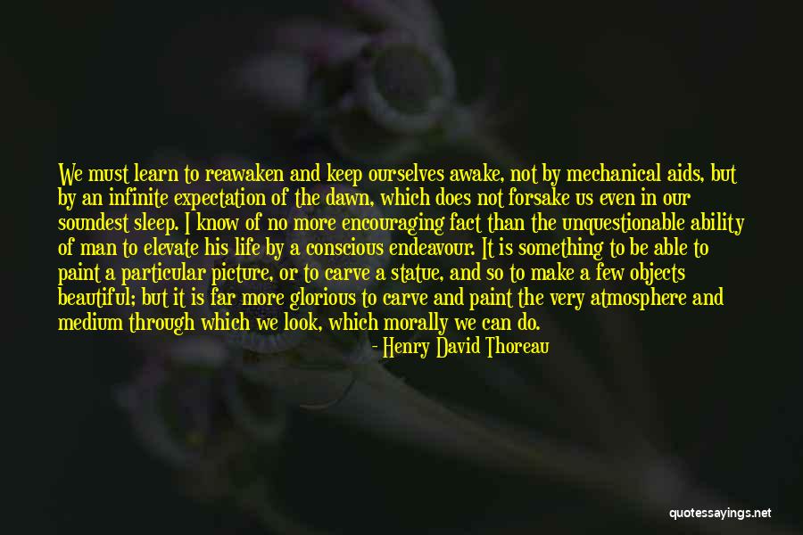 Life Expectation Quotes By Henry David Thoreau Life Expectation Quotes By Henry David Thoreau