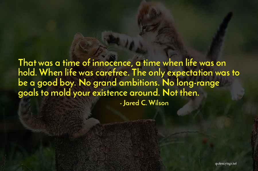 Life Expectation Quotes By Jared C. Wilson Life Expectation Quotes By Jared C. Wilson