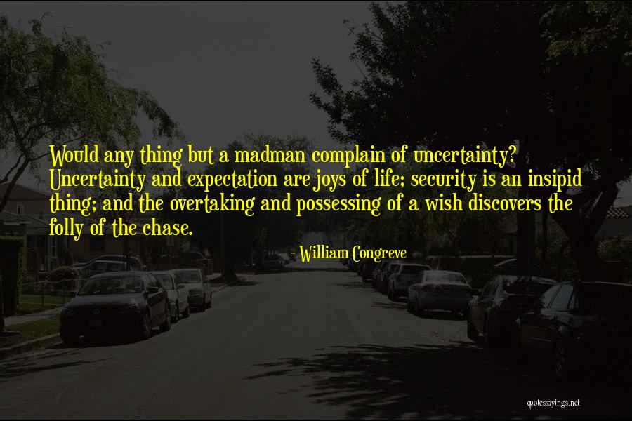 Life Expectation Quotes By William Congreve Life Expectation Quotes By William Congreve