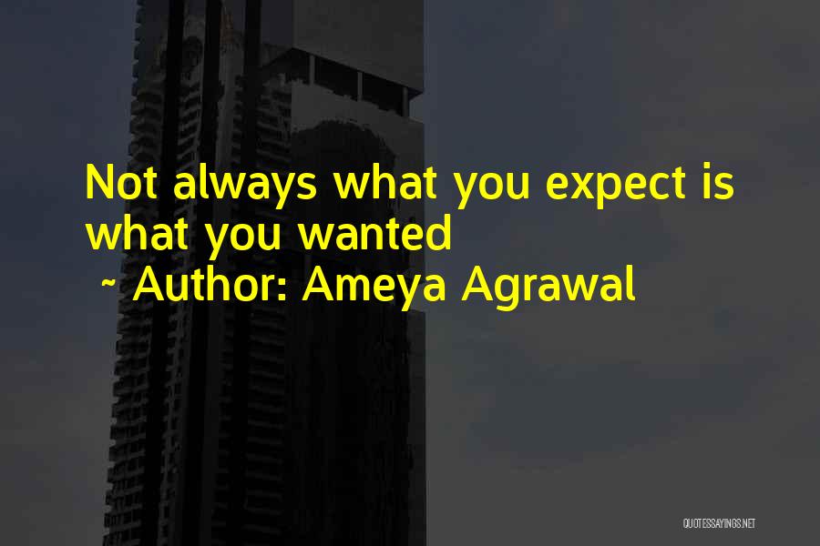 Life Expectations Quotes By Ameya Agrawal