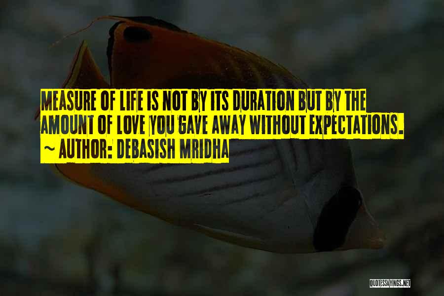 Life Expectations Quotes By Debasish Mridha