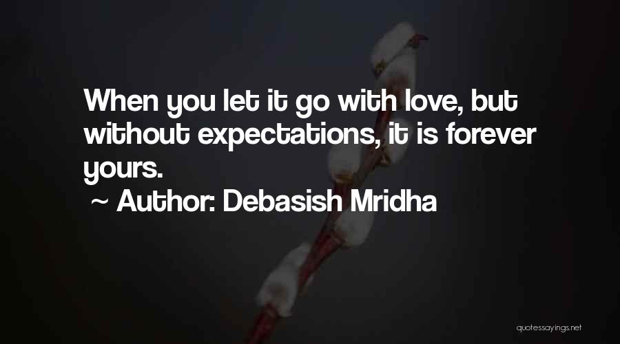 Life Expectations Quotes By Debasish Mridha