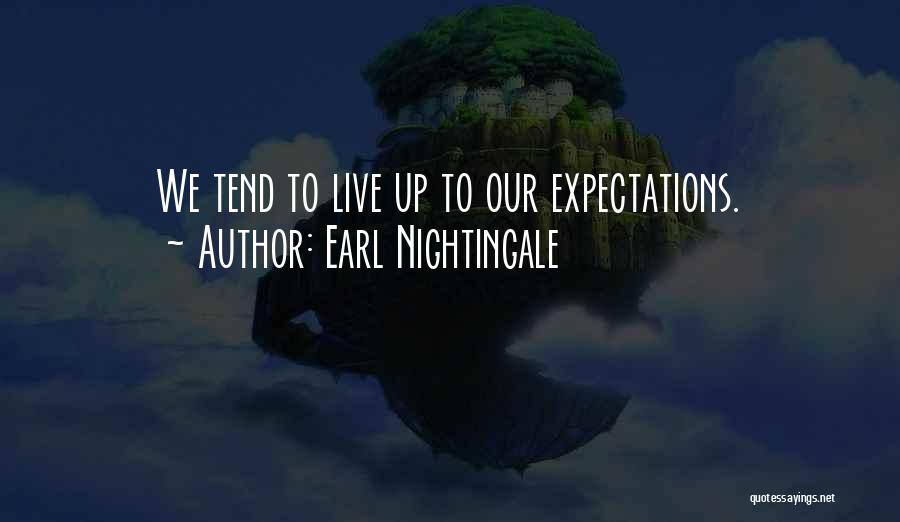 Life Expectations Quotes By Earl Nightingale