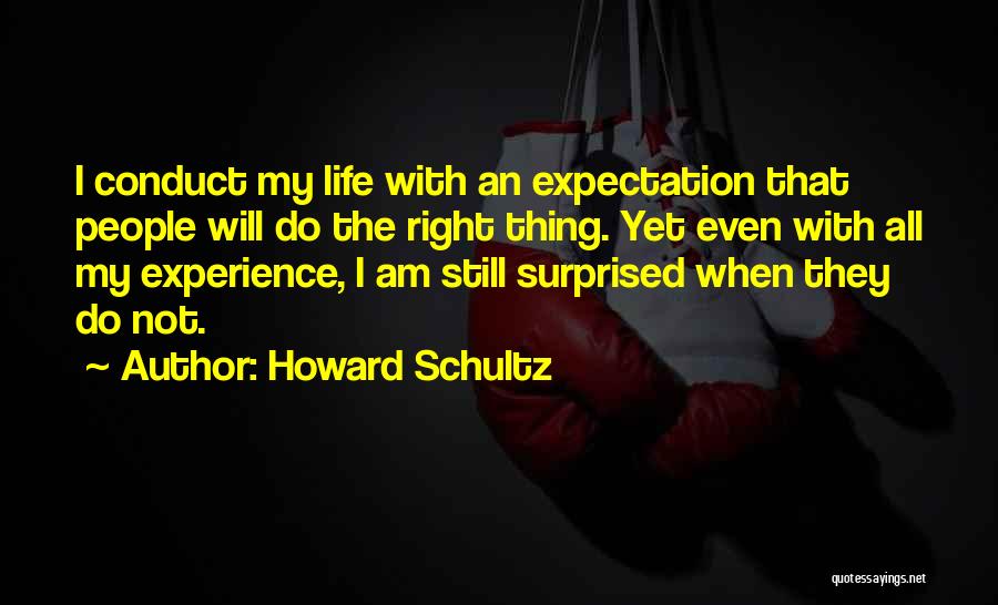 Life Expectations Quotes By Howard Schultz