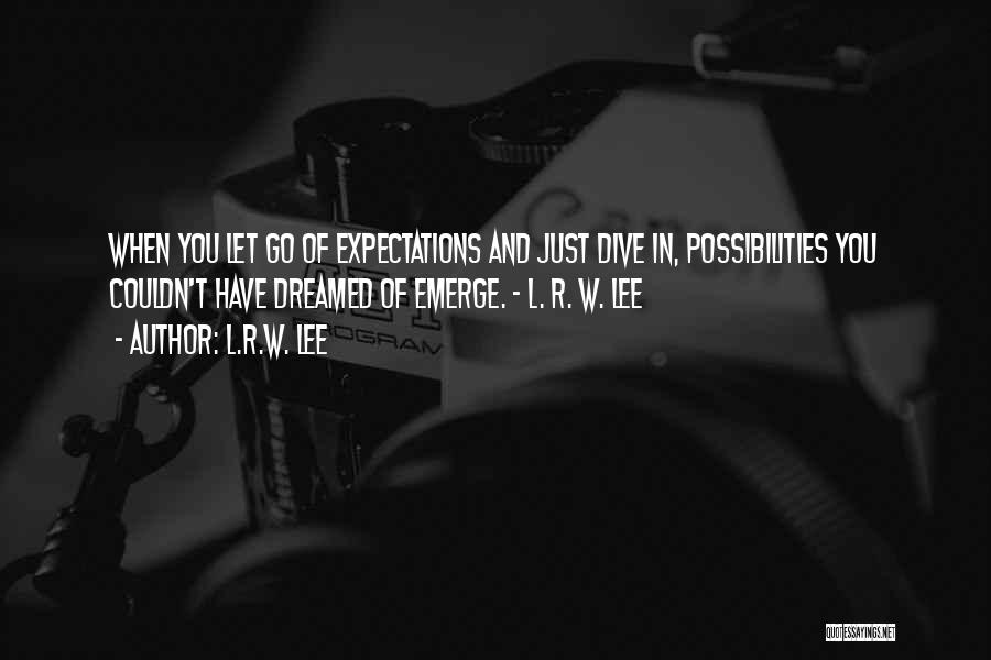 Life Expectations Quotes By L.R.W. Lee