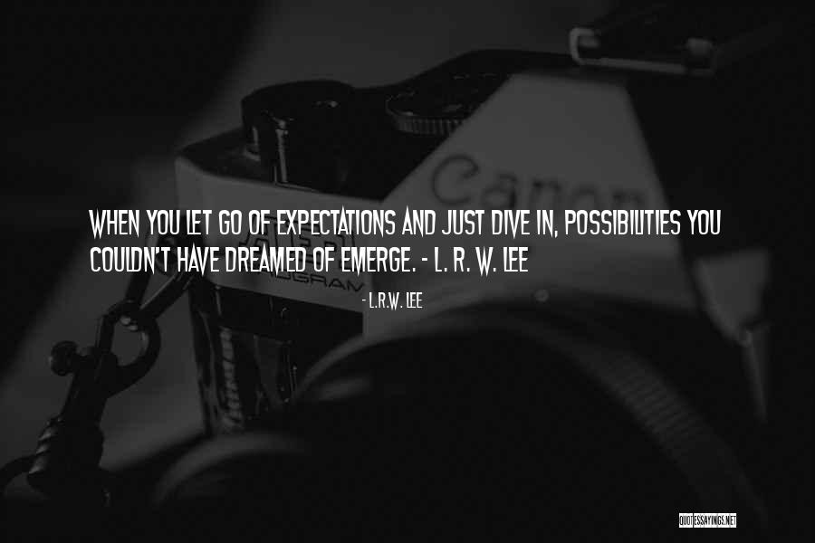 Life Expectations Quotes By L.R.W. Lee