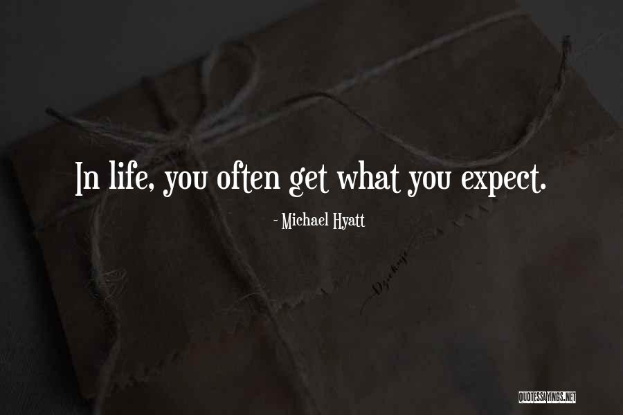 Life Expectations Quotes By Michael Hyatt