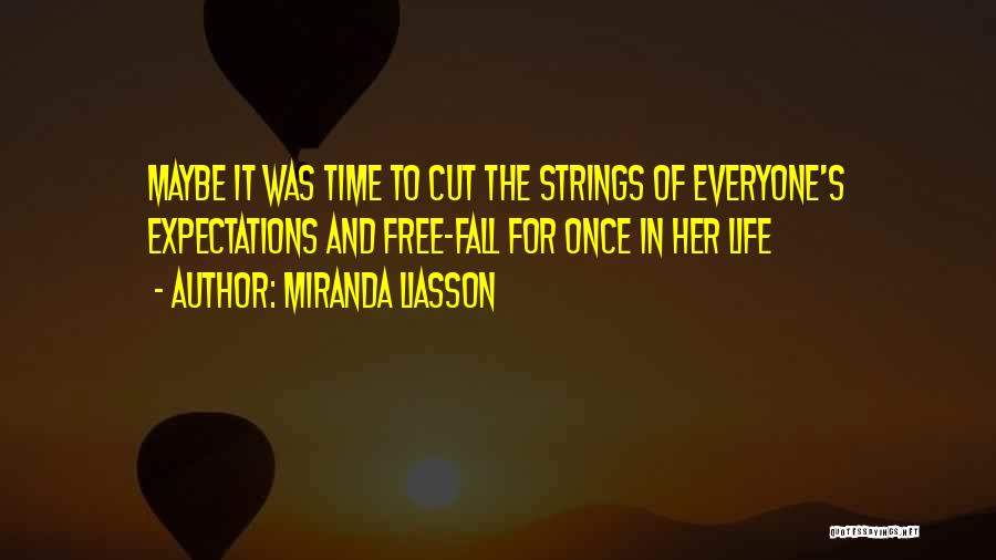 Life Expectations Quotes By Miranda Liasson
