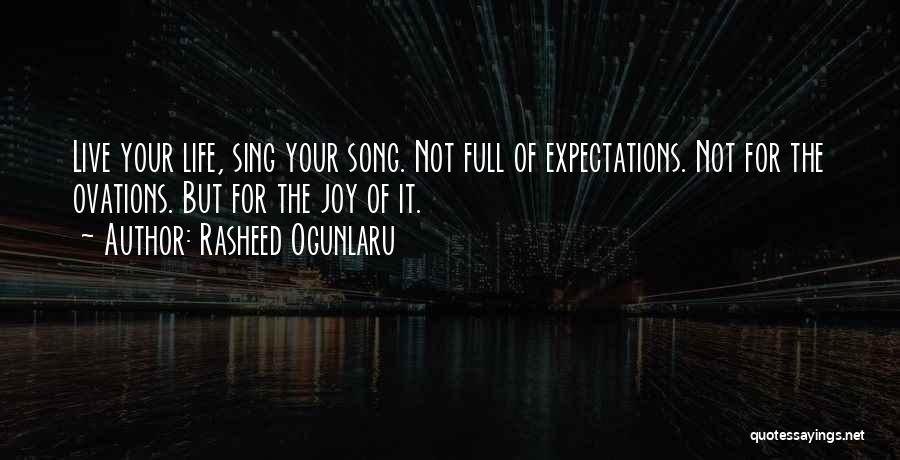 Life Expectations Quotes By Rasheed Ogunlaru