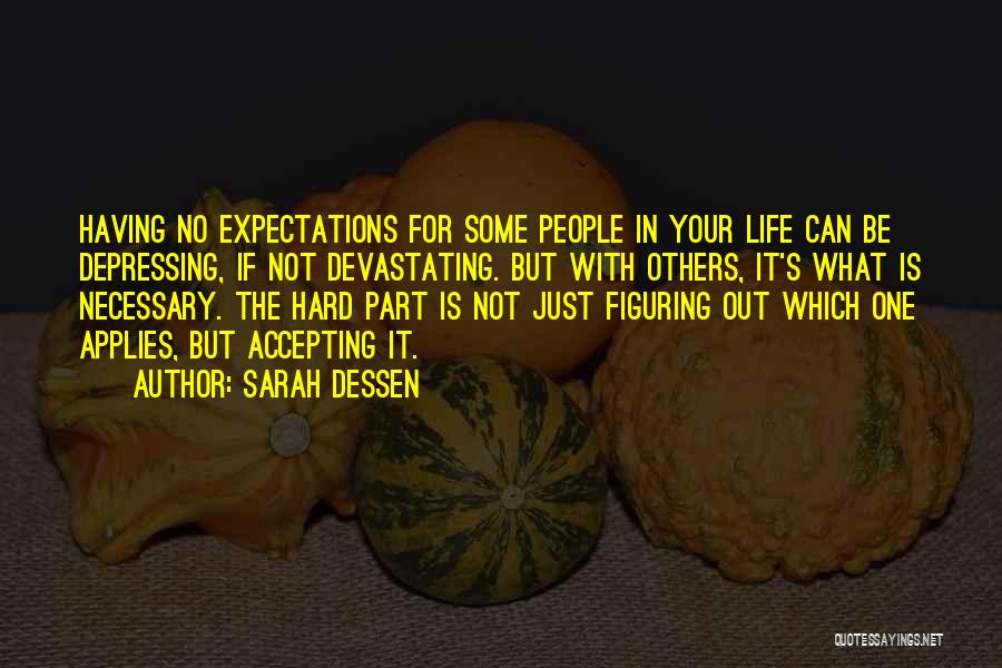 Life Expectations Quotes By Sarah Dessen