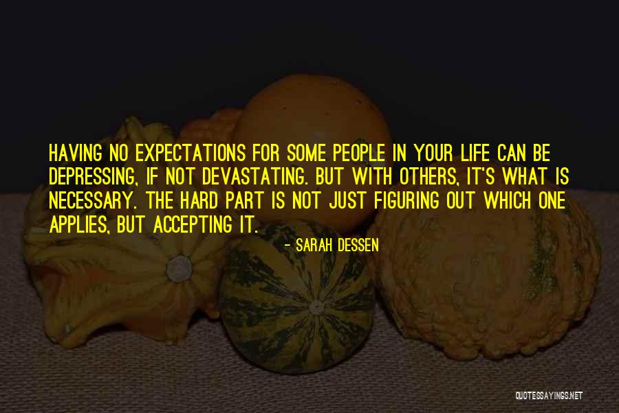 Life Expectations Quotes By Sarah Dessen