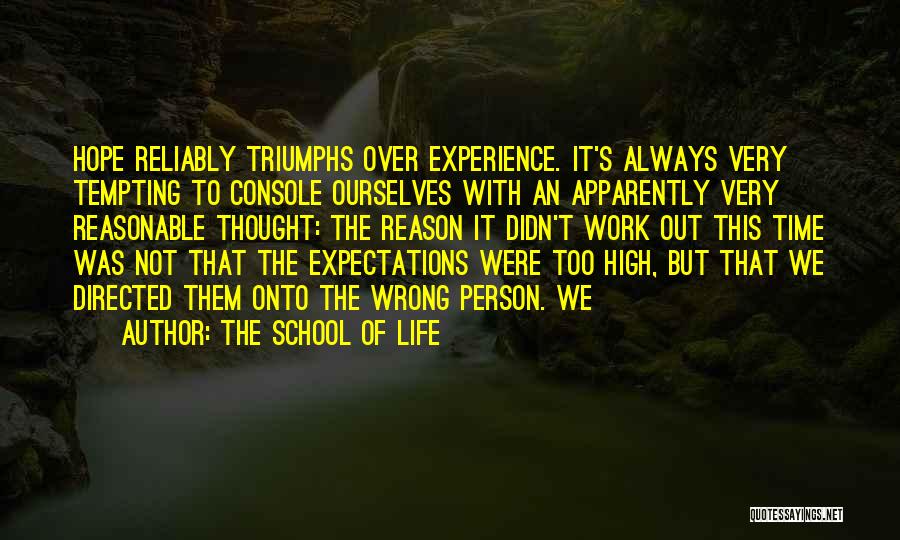 Life Expectations Quotes By The School Of Life