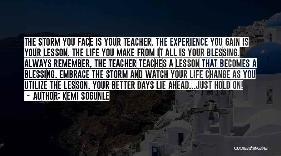 Life Experience Is The Best Teacher Quotes By Kemi Sogunle