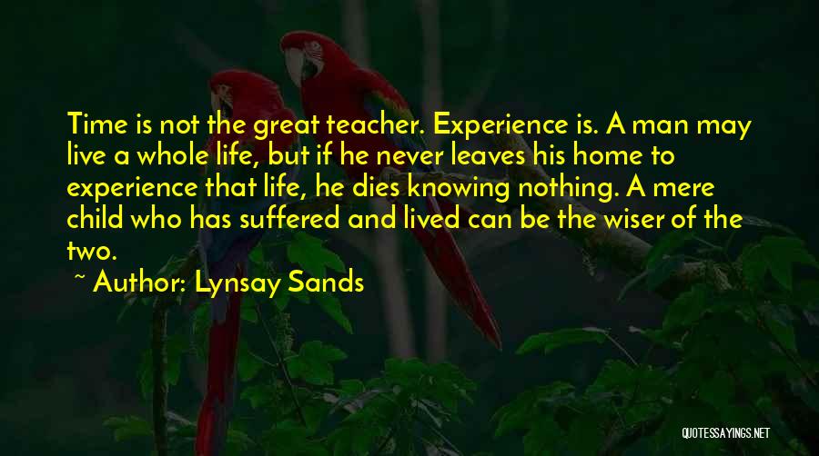 Life Experience Is The Best Teacher Quotes By Lynsay Sands