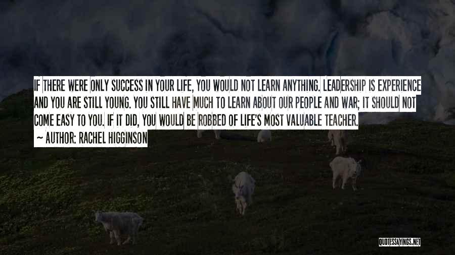 Life Experience Is The Best Teacher Quotes By Rachel Higginson Life Experience Is The Best Teacher Quotes By Rachel Higginson