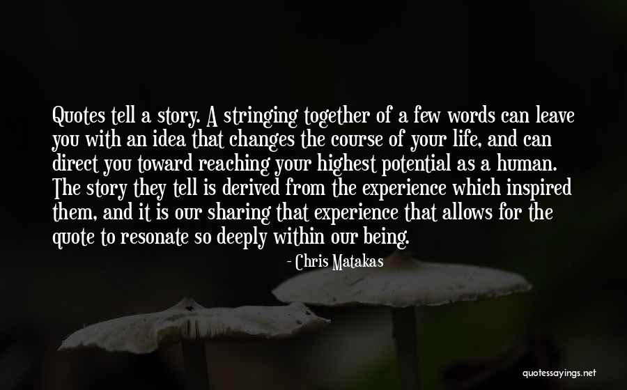 Life Experience Quote Quotes By Chris Matakas Life Experience Quote Quotes By Chris Matakas