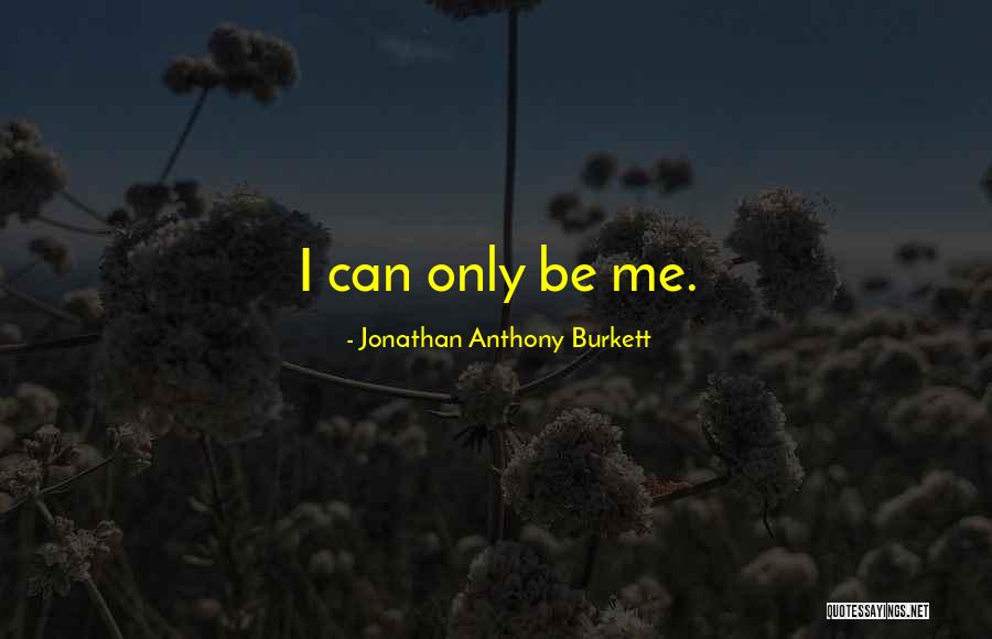 Life Experience Quote Quotes By Jonathan Anthony Burkett Life Experience Quote Quotes By Jonathan Anthony Burkett