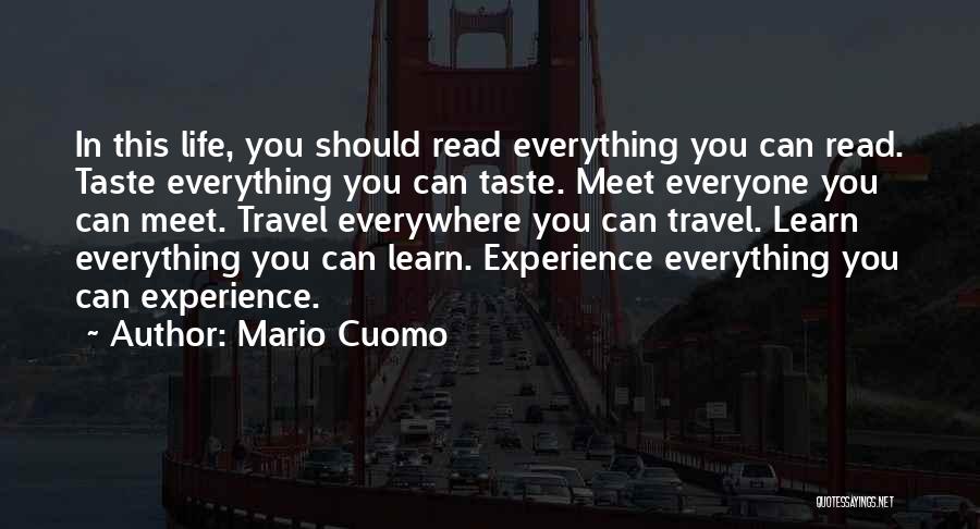 Life Experience Travel Quotes By Mario Cuomo