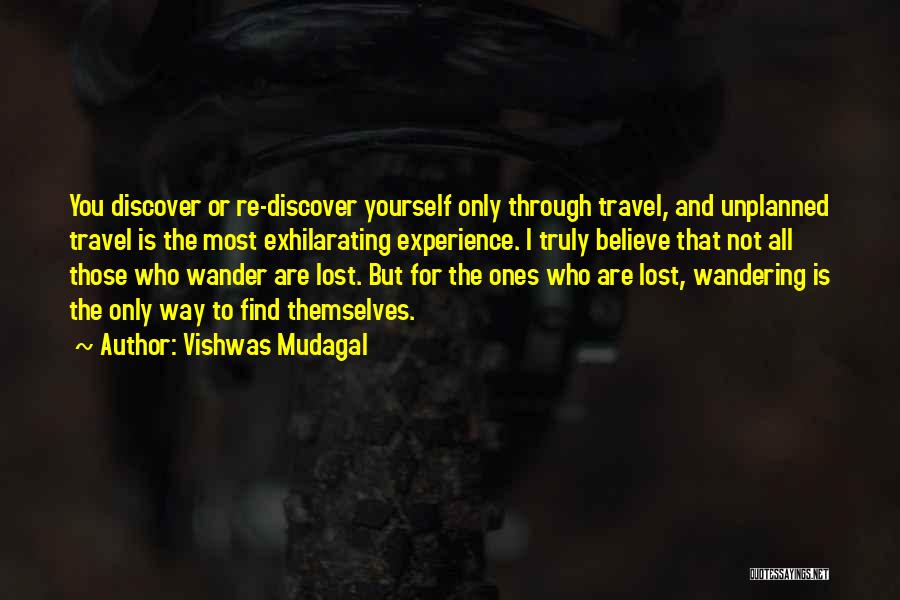 Life Experience Travel Quotes By Vishwas Mudagal