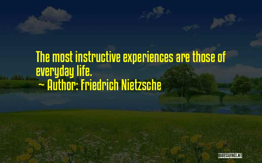 Life Experiences Quotes By Friedrich Nietzsche