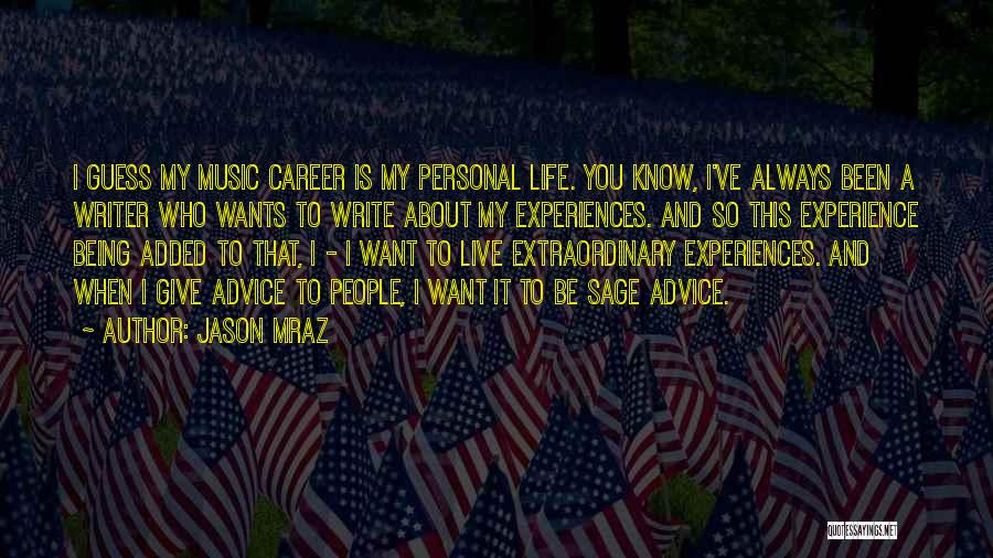 Life Experiences Quotes By Jason Mraz